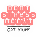 Don’t Stress Meowt - Cat Stuff