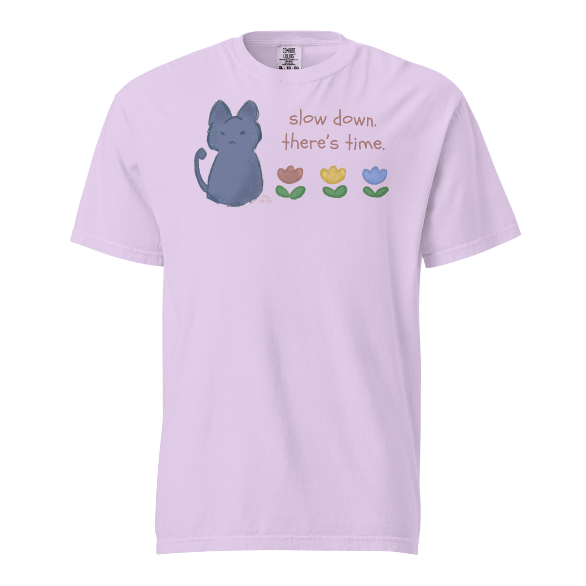Orchid lavender Comfort Colors T-shirt with a blue cat, three flowers, and 'Slow down, there's time' lettering.
