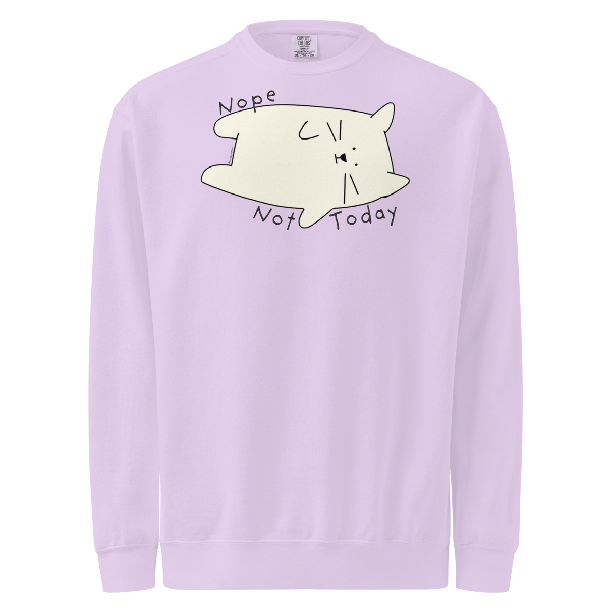 Orchid lavender garment-dyed sweatshirt with a cream cartoon cat and 'Nope Not Today' lettering.