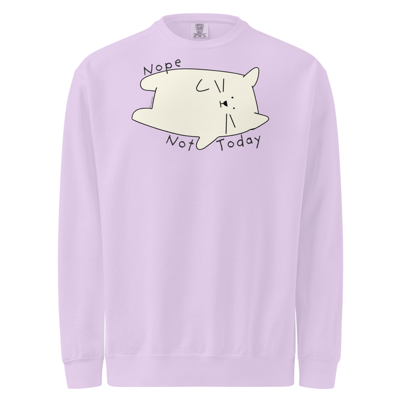 Orchid lavender garment-dyed sweatshirt with a cream cartoon cat and 'Nope Not Today' lettering.