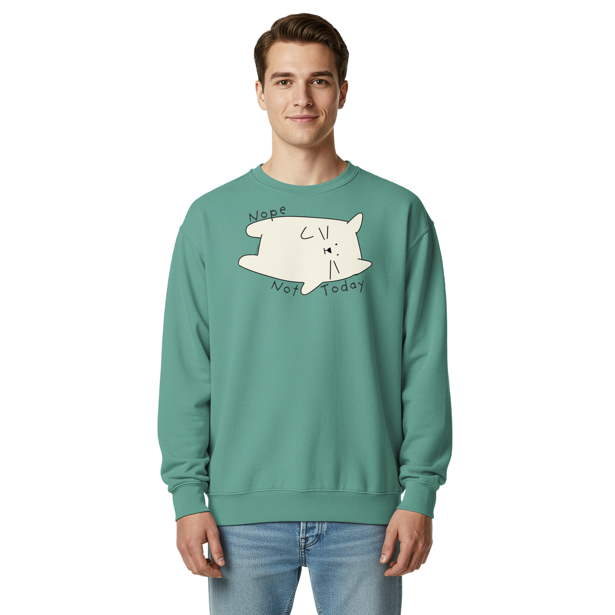 Seafoam green garment-dyed sweatshirt with a cream cartoon cat and 'Nope Not Today' lettering.
