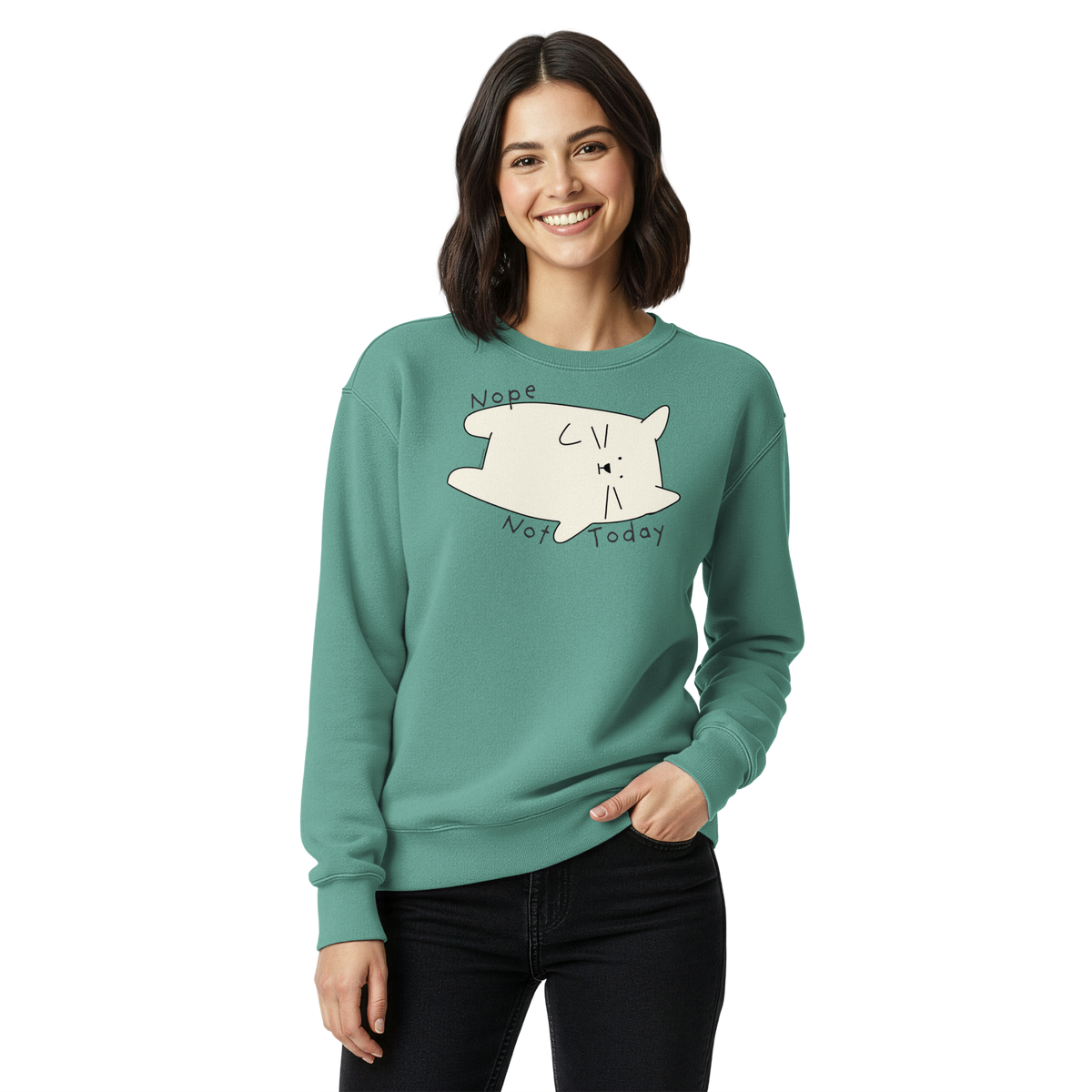 Seafoam green garment-dyed sweatshirt with a cream cartoon cat and 'Nope Not Today' lettering.