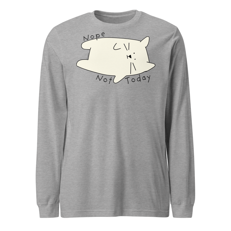 Athletic heather grey long sleeve T-shirt with a cream cartoon cat and 'Nope Not Today' lettering.