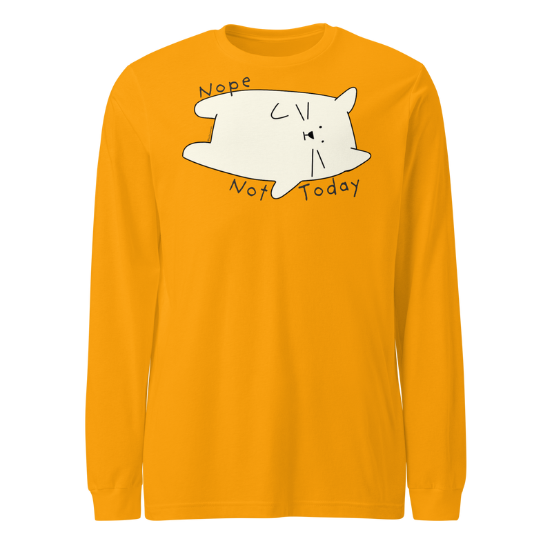 Gold long sleeve T-shirt with a cream cartoon cat and 'Nope Not Today' lettering.