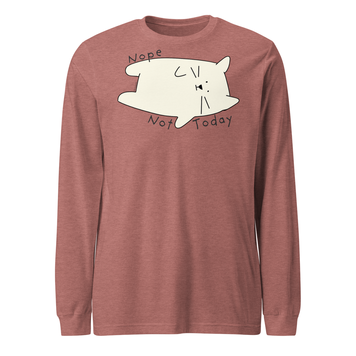Heather mauve long sleeve T-shirt with a cream cartoon cat and 'Nope Not Today' lettering.