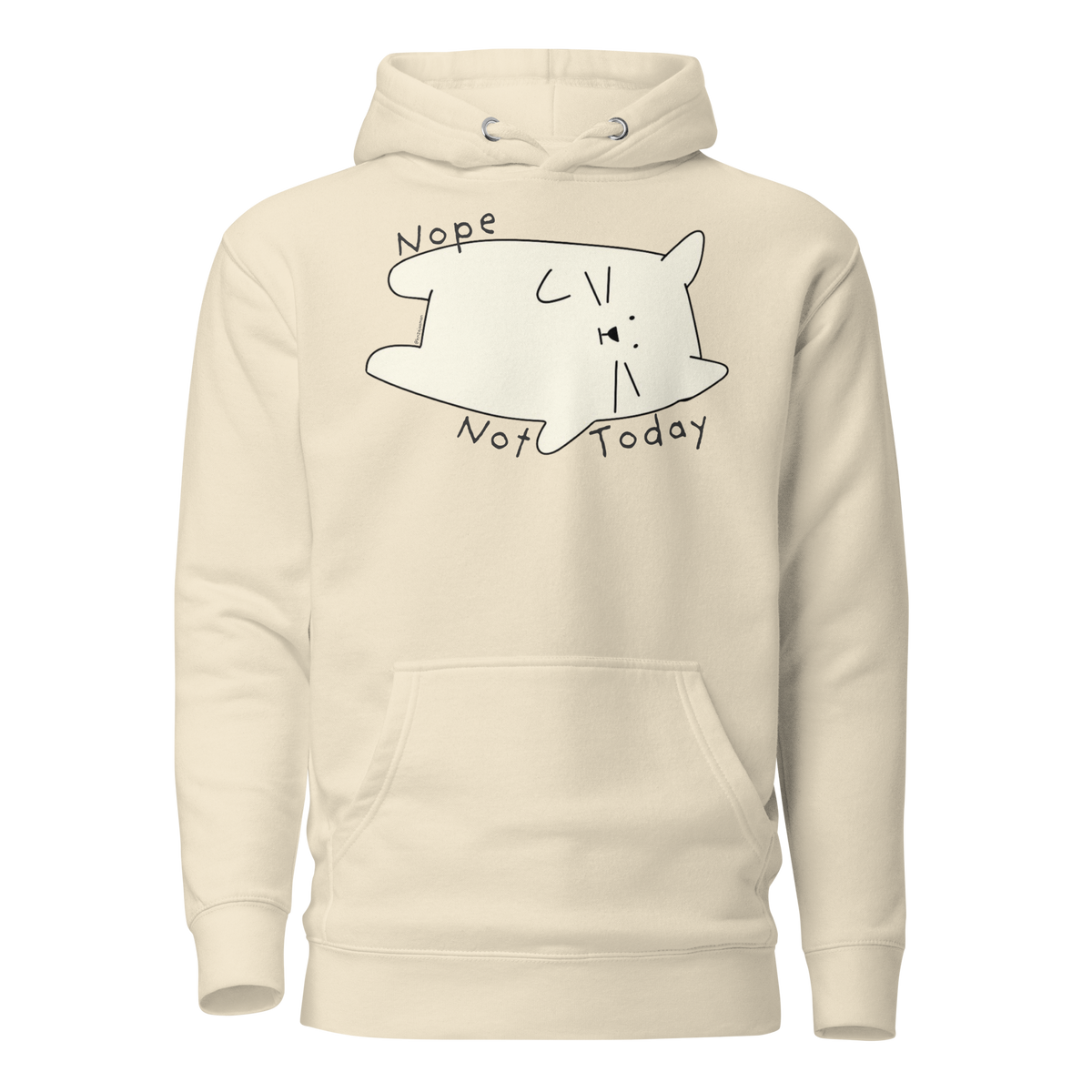 Bone cream pullover hoodie with a cream cartoon cat and 'Nope Not Today' lettering.