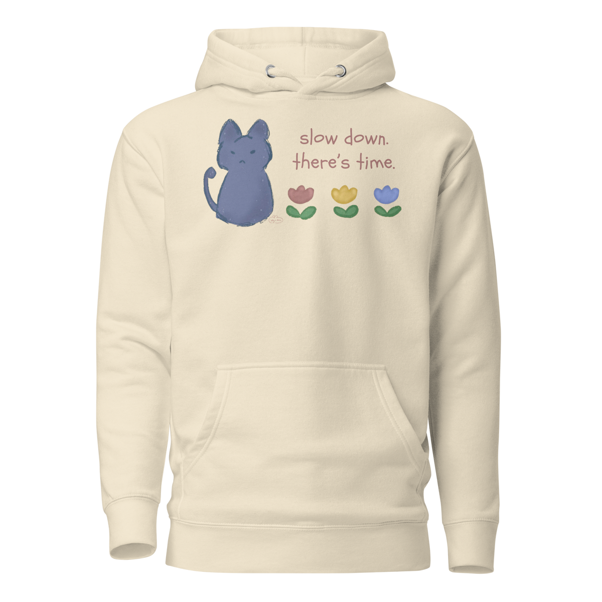 Bone cream pullover hoodie with a blue cat, three flowers, and 'Slow down, there's time' lettering.