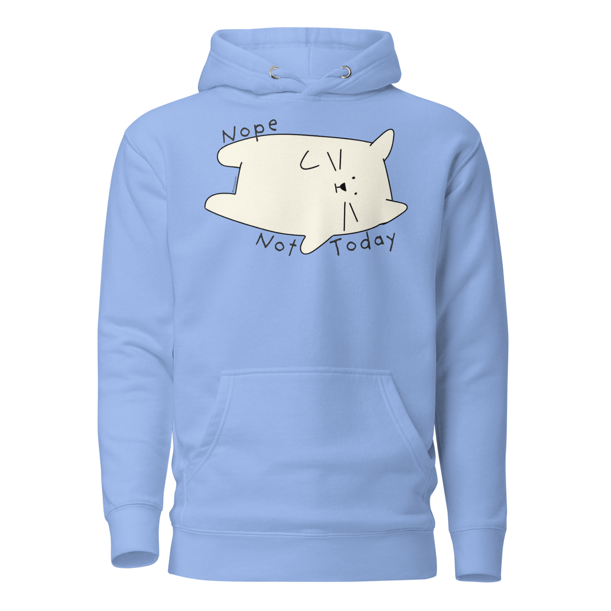Carolina blue pullover hoodie with a cream cartoon cat and 'Nope Not Today' lettering.