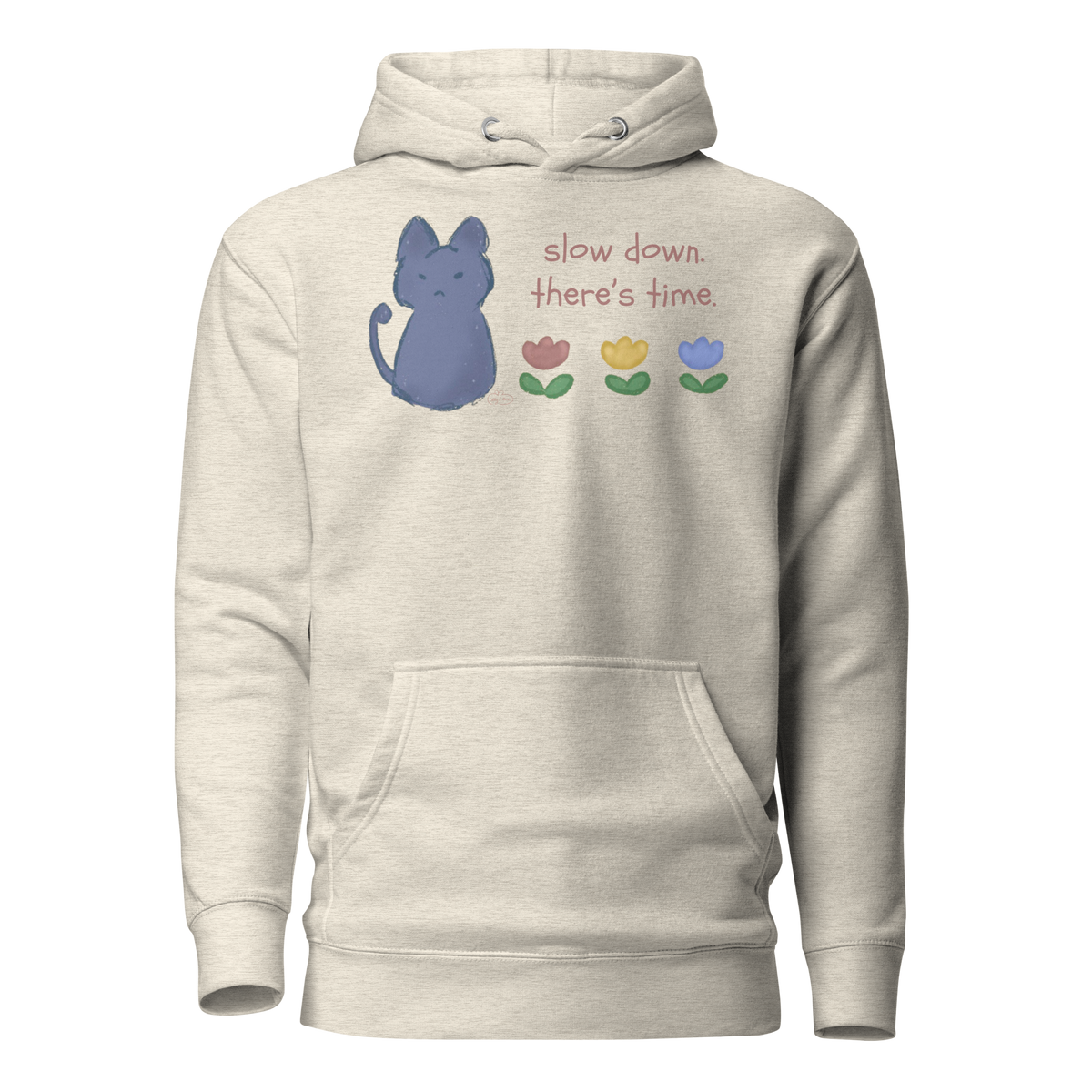 Oatmeal heather beige pullover hoodie with a blue cat, three flowers, and 'Slow down, there's time' lettering.