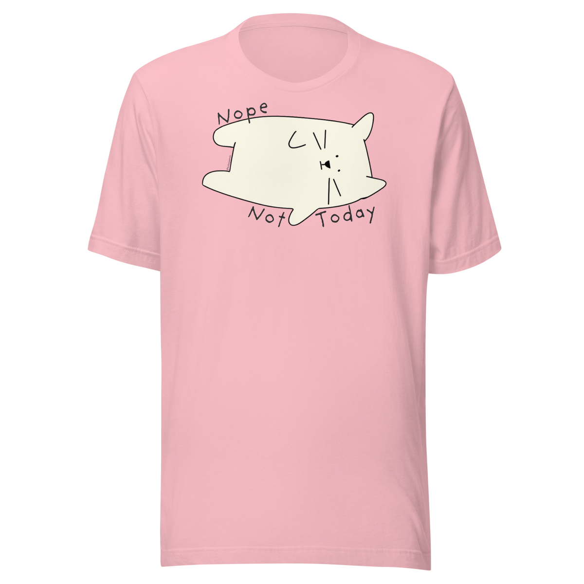 Pink Bella + Canvas T-shirt with a cream cartoon cat and 'Nope Not Today' lettering.
