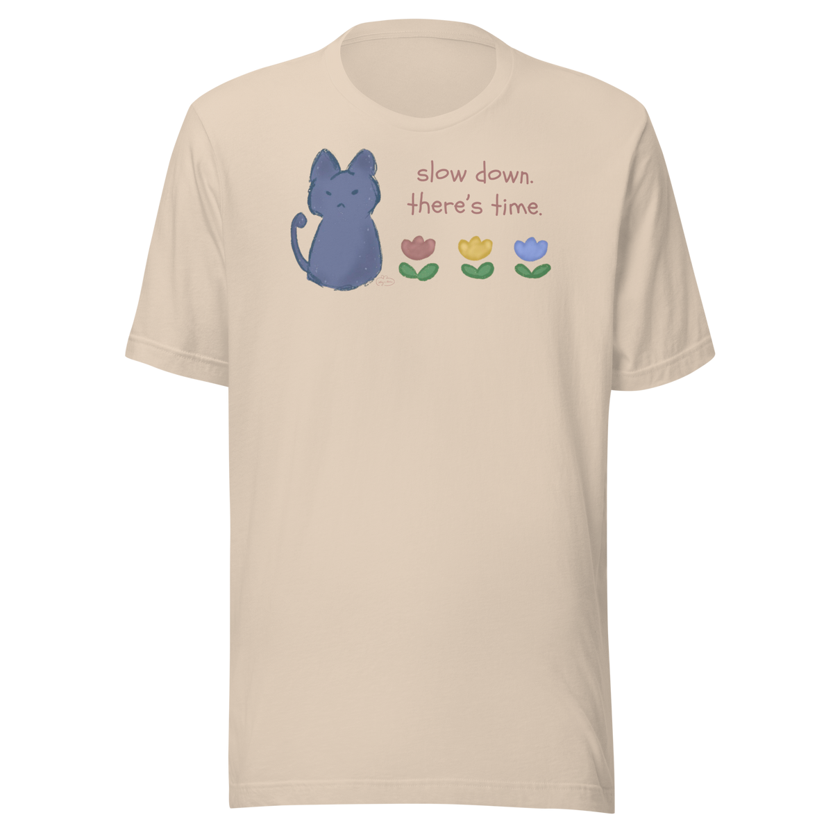 Soft cream Bella + Canvas T-shirt with a blue cat, three flowers, and 'Slow down, there's time' lettering.
