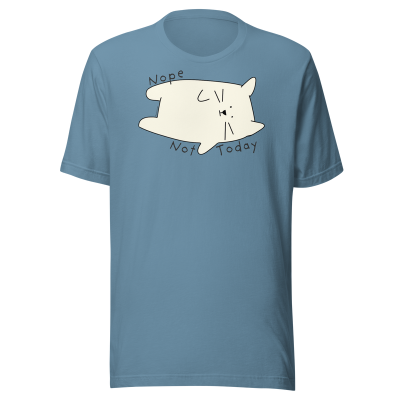 Steel blue Bella + Canvas T-shirt with a cream cartoon cat and 'Nope Not Today' lettering.