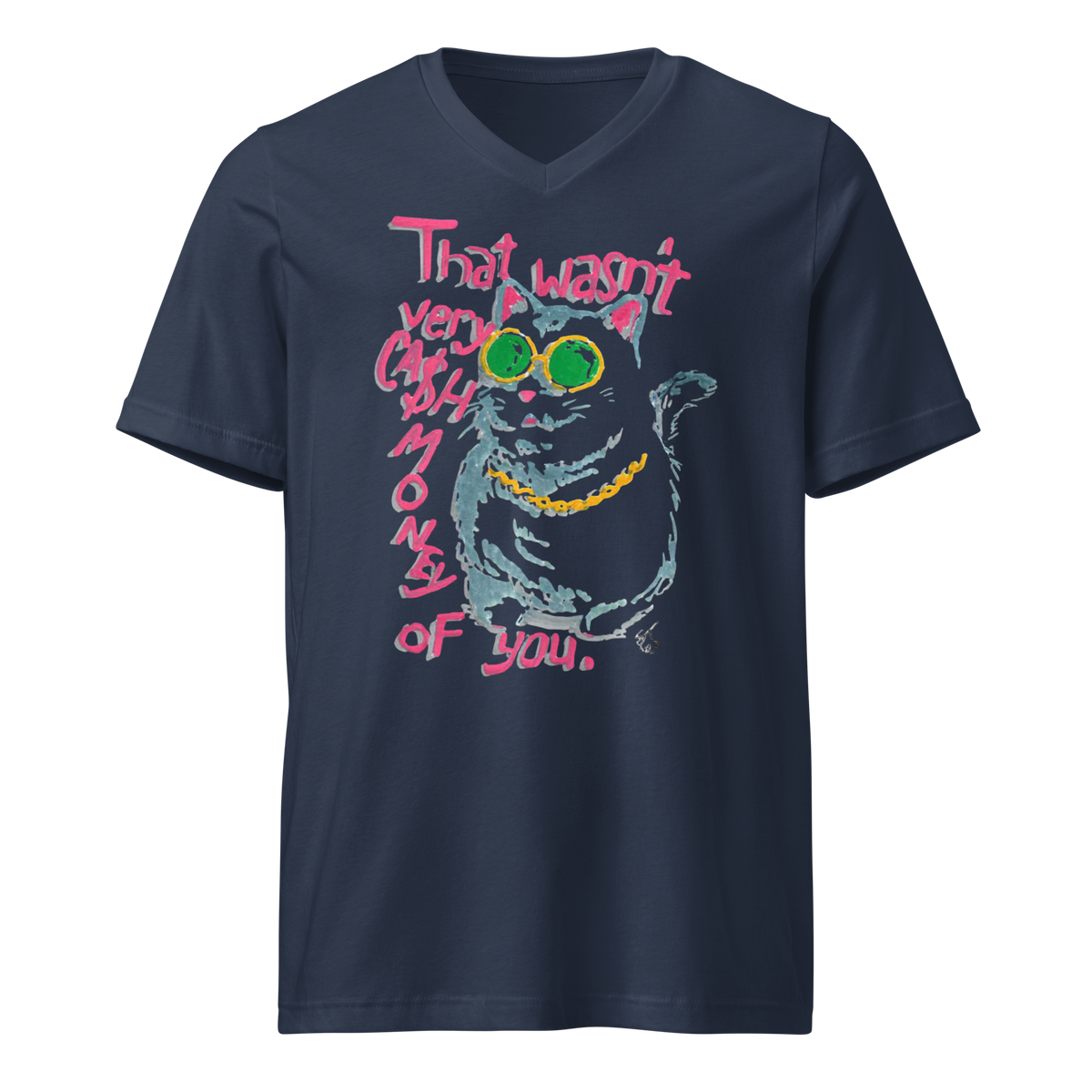 Navy V-neck T-shirt with a cat in green sunglasses and a gold chain beside pink 'That wasn't very cash money of you' lettering.
