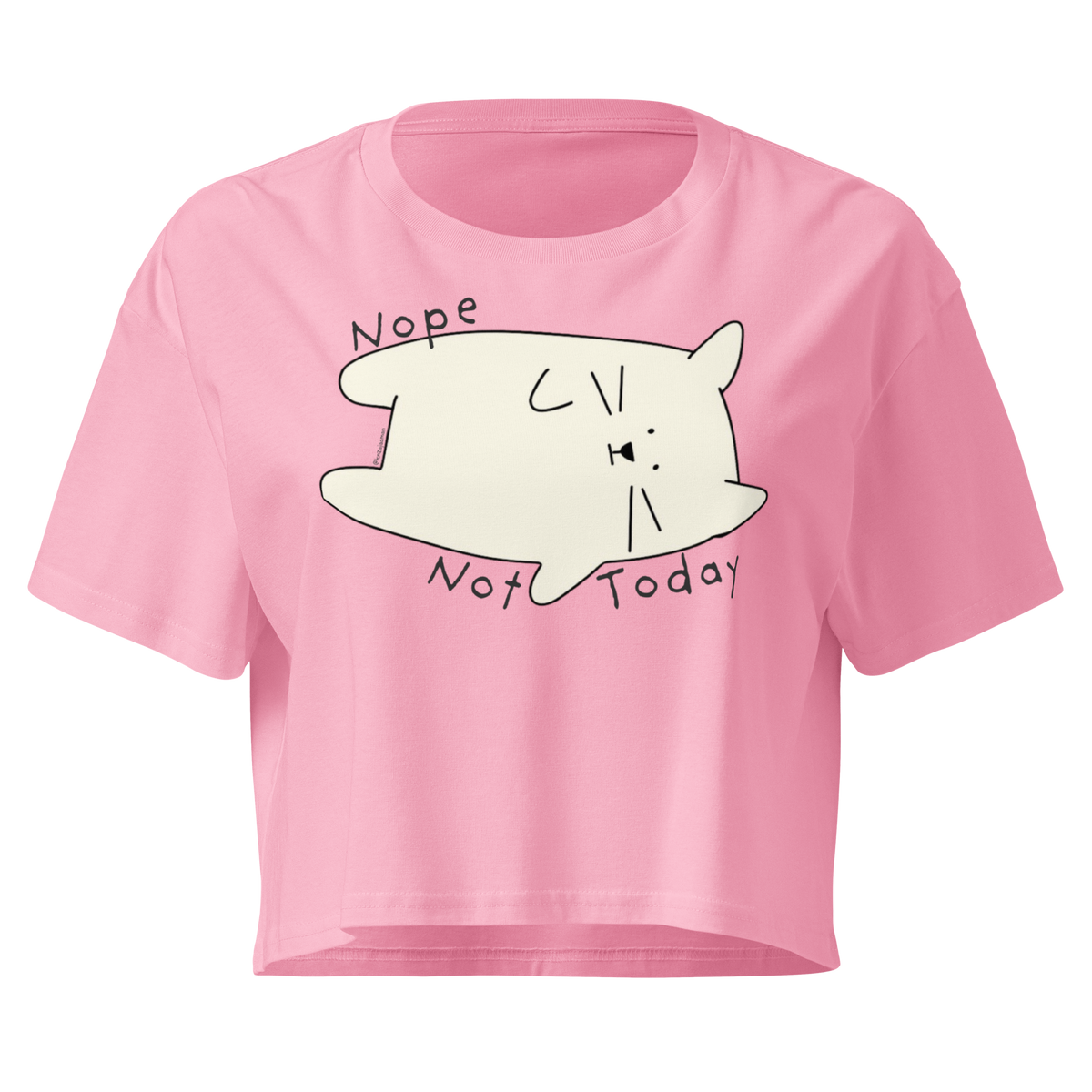 Bubblegum cropped T-shirt with a cream cartoon cat and 'Nope Not Today' lettering.