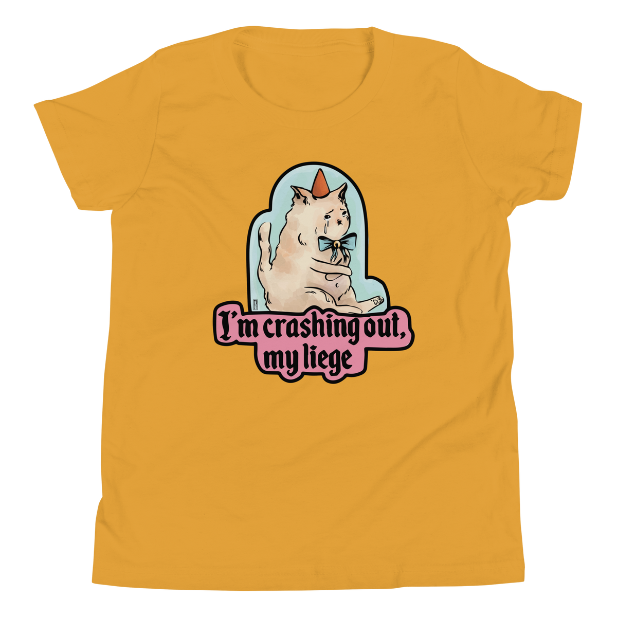 Mustard youth T-shirt with a tearful cat in a party hat and 'I'm crashing out, my liege' lettering.